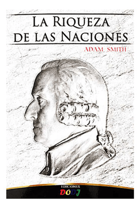 La Riqueza De Las Naciones - Adam Smith