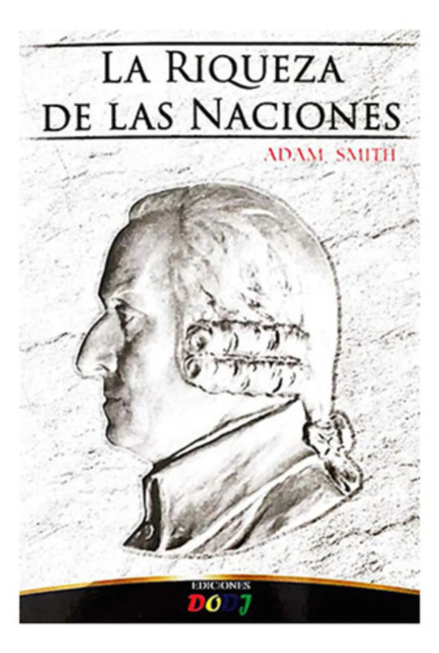 La Riqueza De Las Naciones - Adam Smith 1