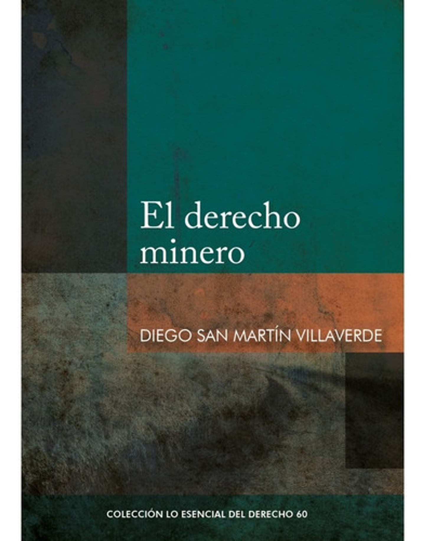 El Derecho Minero, De Diego San Martin Villaverde. Editorial Fondo De La Pucp, Tapa Blanda, Edición 1 En Español, 2022 1