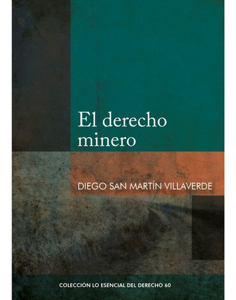 El Derecho Minero, De Diego San Martin Villaverde. Editorial Fondo De La Pucp, Tapa Blanda, Edición 1 En Español, 2022 1