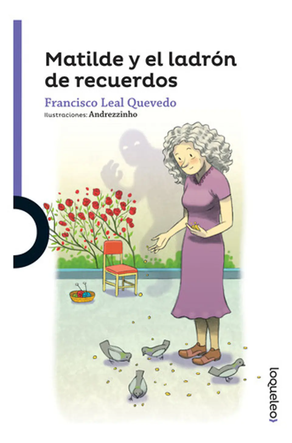 Matilde Y El Ladrón De Recuerdos, De Francisco Leal Quevedo. Editorial Santillana, Tapa Blanda En Español 1