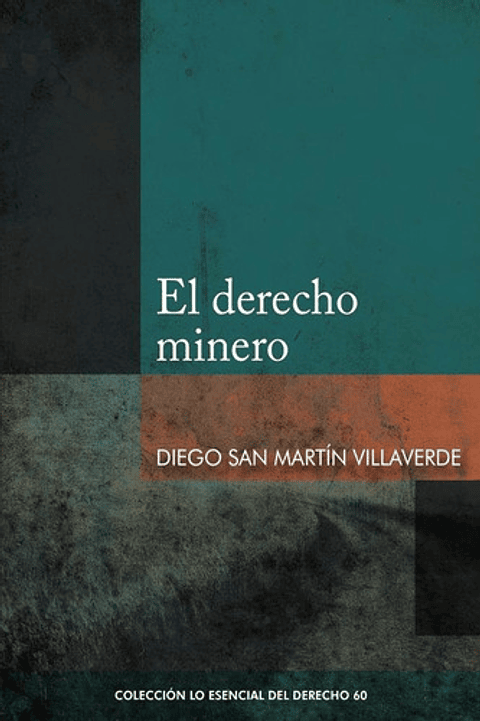 El Derecho Minero, De Diego San Martin Villaverde. Editorial Fondo De La Pucp, Tapa Blanda, Edición 1 En Español, 2022