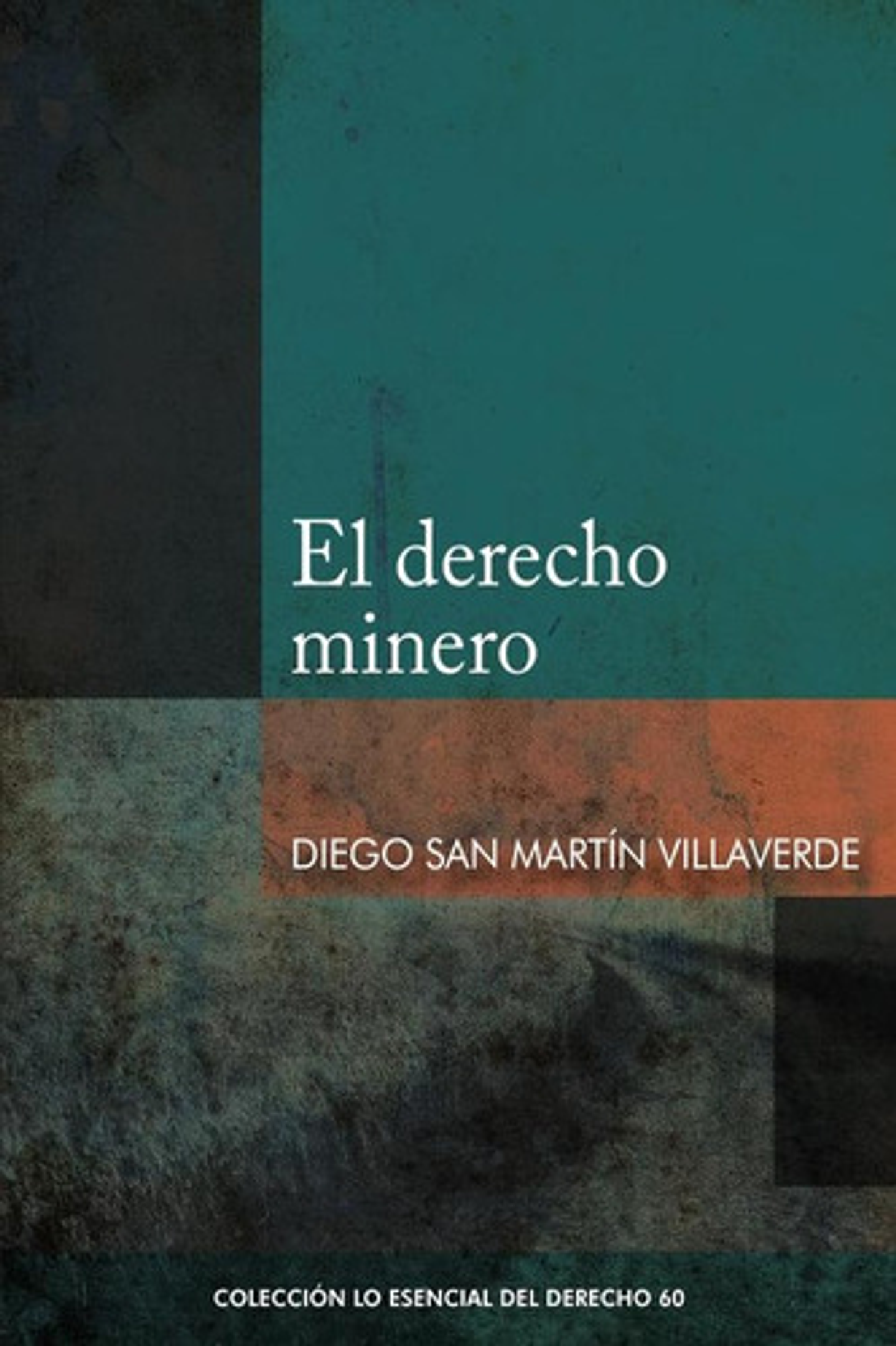 El Derecho Minero, De Diego San Martin Villaverde. Editorial Fondo De La Pucp, Tapa Blanda, Edición 1 En Español, 2022 1