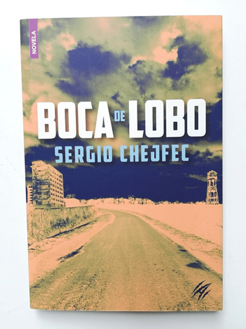 Boca De Lobo - Sergio Chejfec