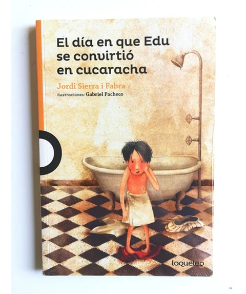 El Día En Que Edu Se Convirtió En Cucaracha, De Jordi Sierra I Fabra. Editorial Santillana En Español