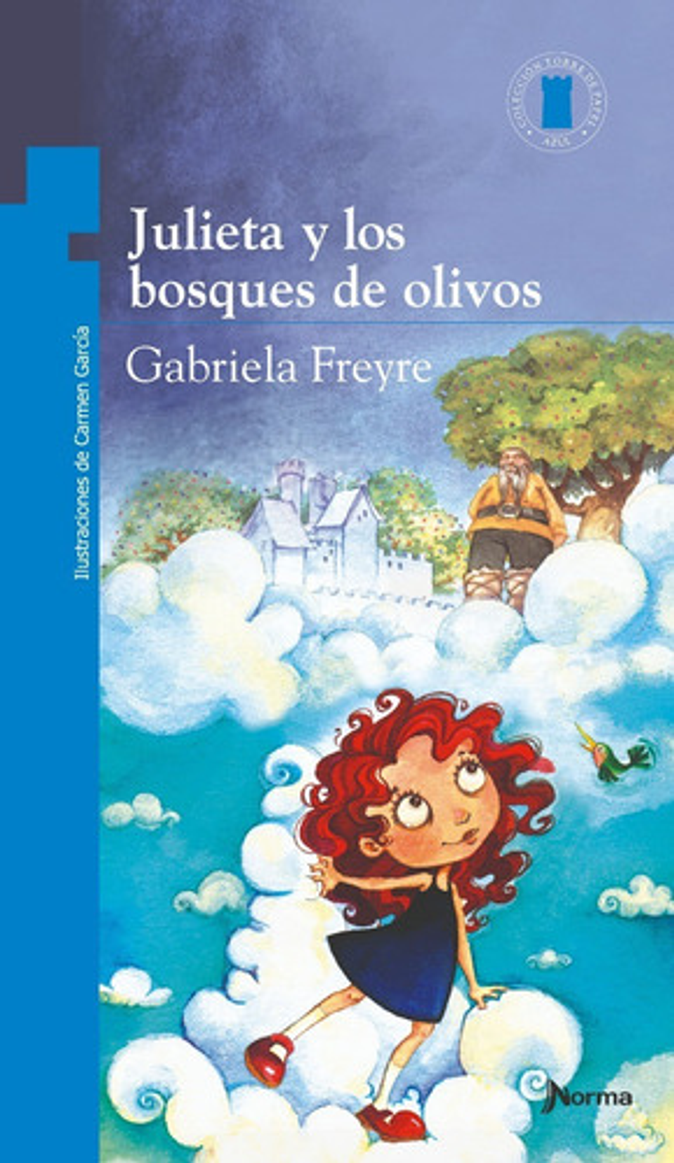 Julieta Y Los Bosques De Olivo, De Gabriela Freyre. Editorial Norma En Español 1