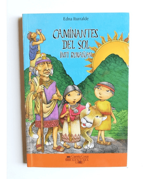 Caminantes Del Sol, De Edna Iturralde., Vol. 1. Editorial Loqueleo, Tapa Blanda En Español