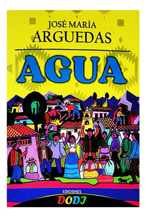 Agua - José María Arguedas | Físico