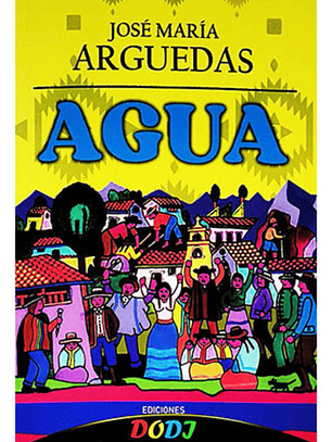 Agua - José María Arguedas | Físico