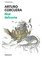 Noé Delirante - Arturo Corcuera - Debolsillo Blanda - Miniatura 1