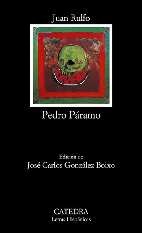 Pedro Páramo - Juan Rulfo, Cátedra, Español
