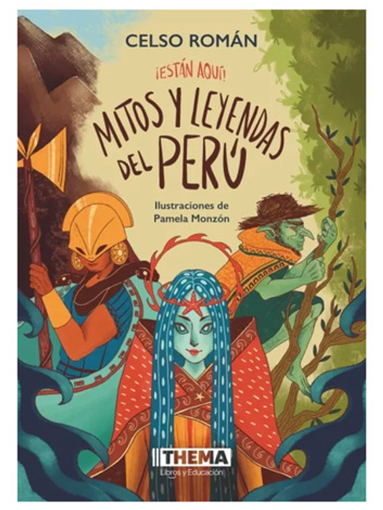 ¡están Aquí! Mitos Y Leyendas Del Perú, De Celso Roman., Vol. 1. Editorial Thema, Tapa Blanda En Español 1