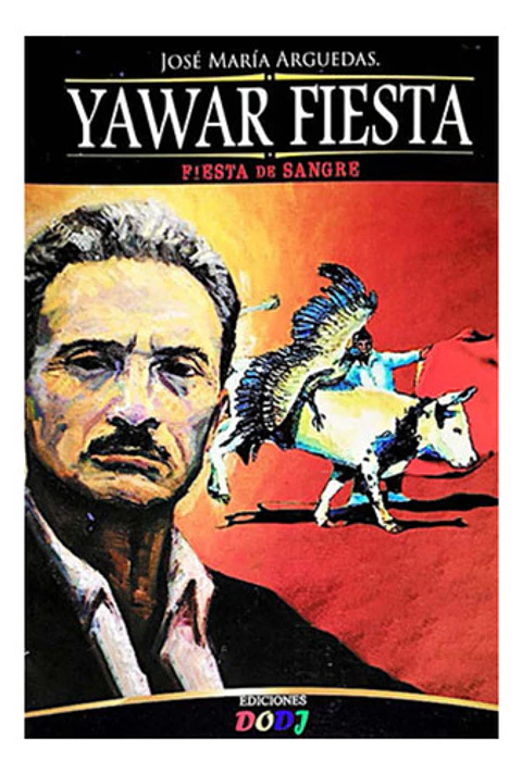 Yawar Fiesta - José María Arguedas