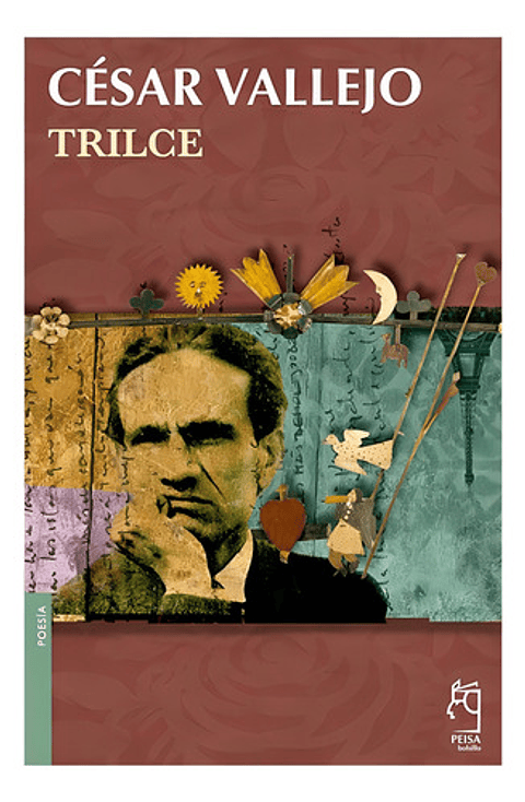 Trilce. Cesar Vallejo. Peisa