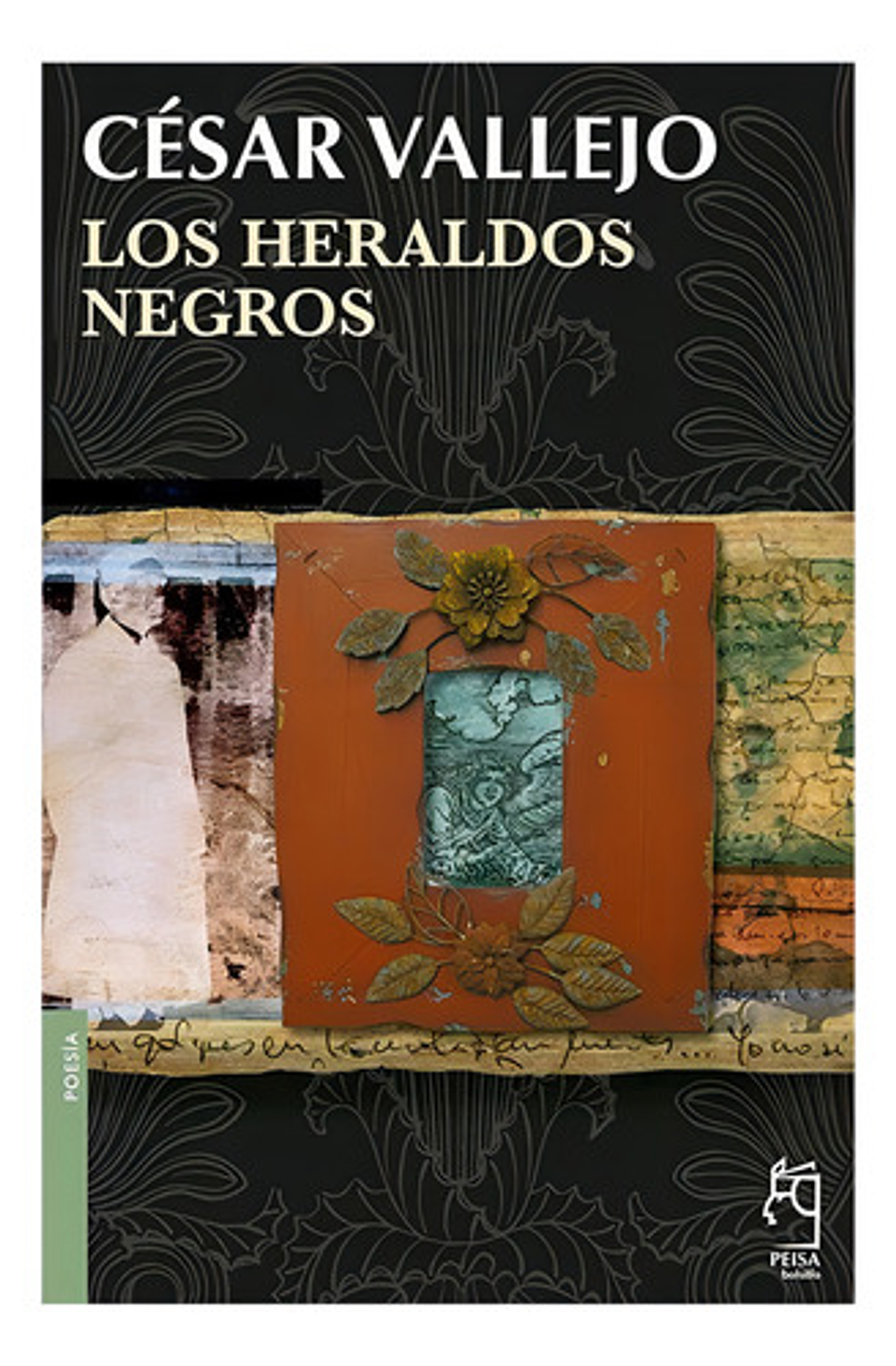 Los Heraldos Negros. Cesar Vallejo. Peisa 1
