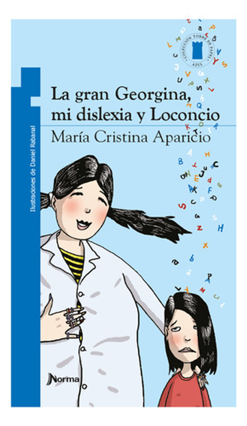 La Gran Georgina, Mi Dislexia Y Loconcio, De Maria Cristina Aparicio. Editorial Norma, Tapa Blanda En Español 1