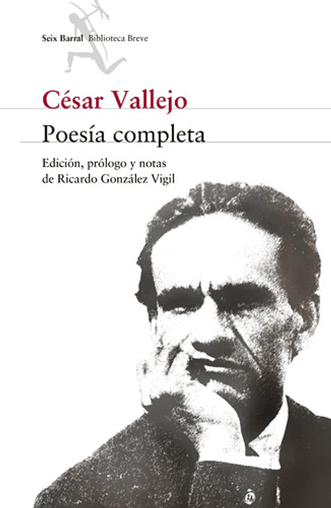 Poesía Completa - César Vallejo, Seix Barral, 2018