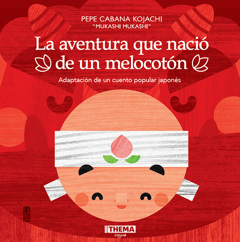 La Aventura Que Nacio De Un Melocoton - Pepe Cabana Kojashi
