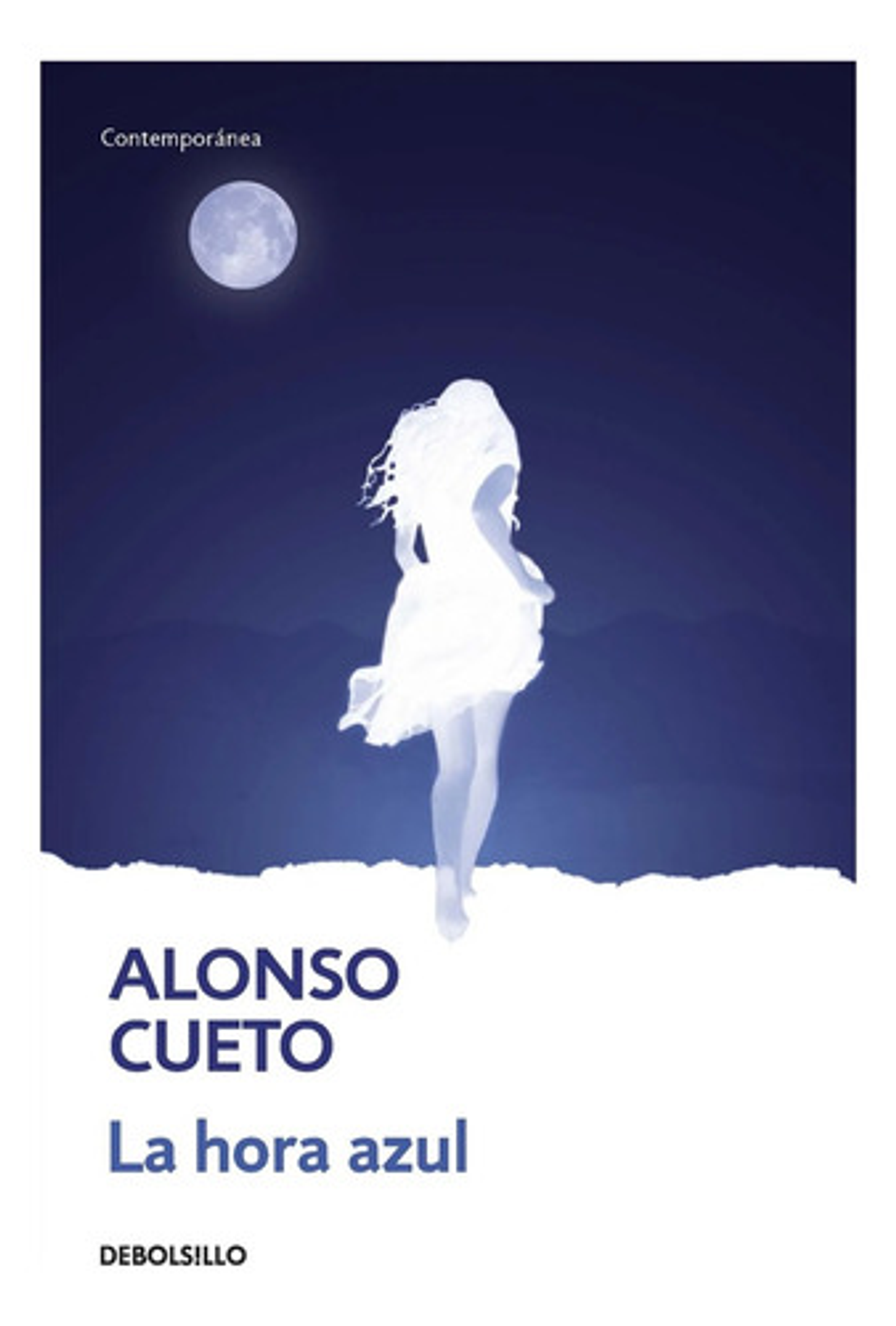 La Hora Azul - Alonso Cueto - Debolsillo, Tapa Blanda 1