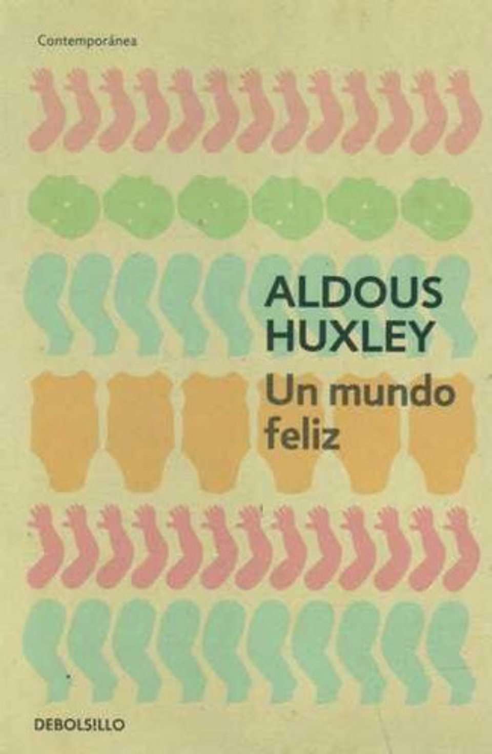Un Mundo Feliz - Aldous Huxley | Debolsillo, Blanda 1