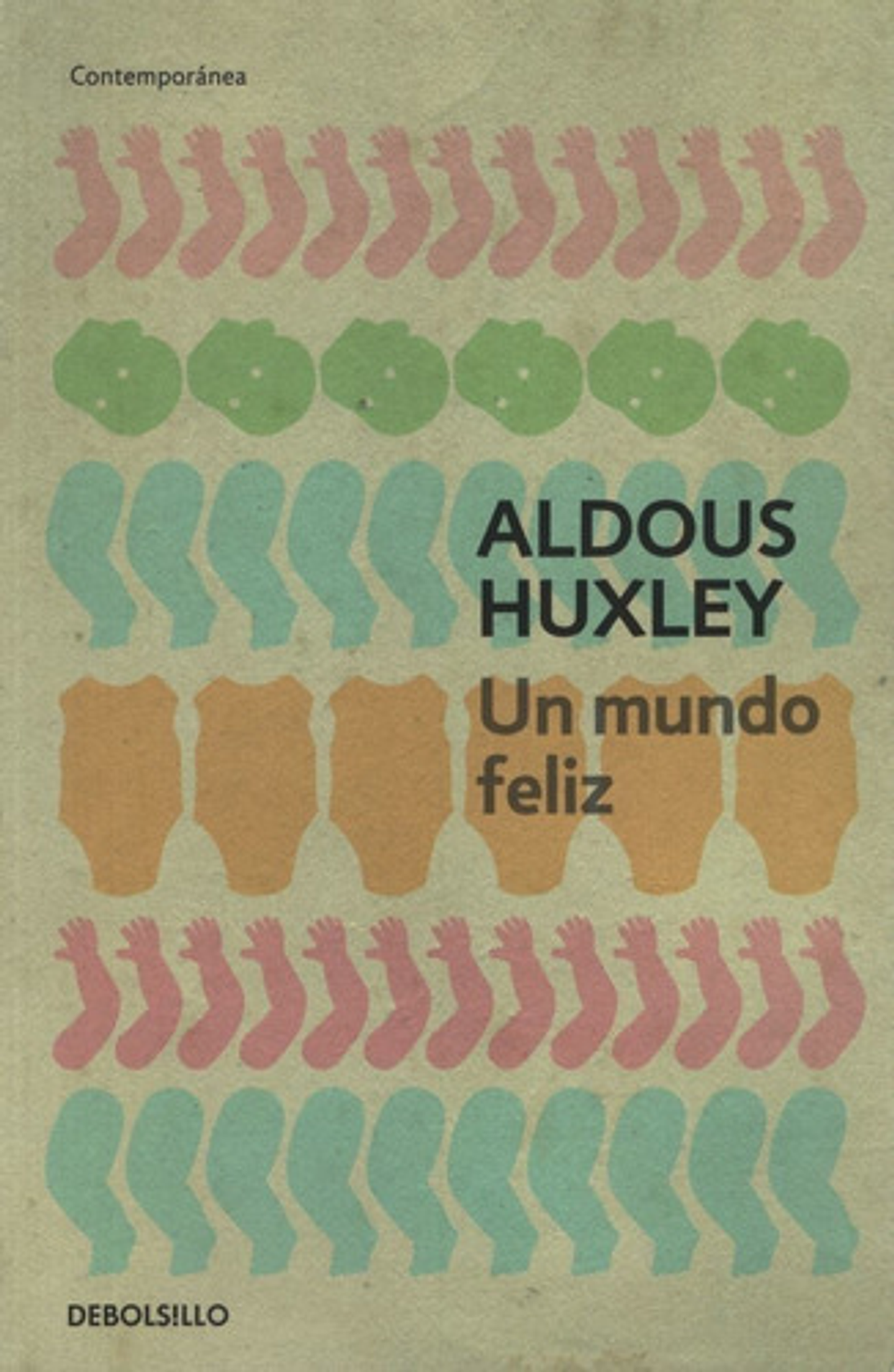 Un Mundo Feliz - Aldous Huxley | Debolsillo, Blanda 2