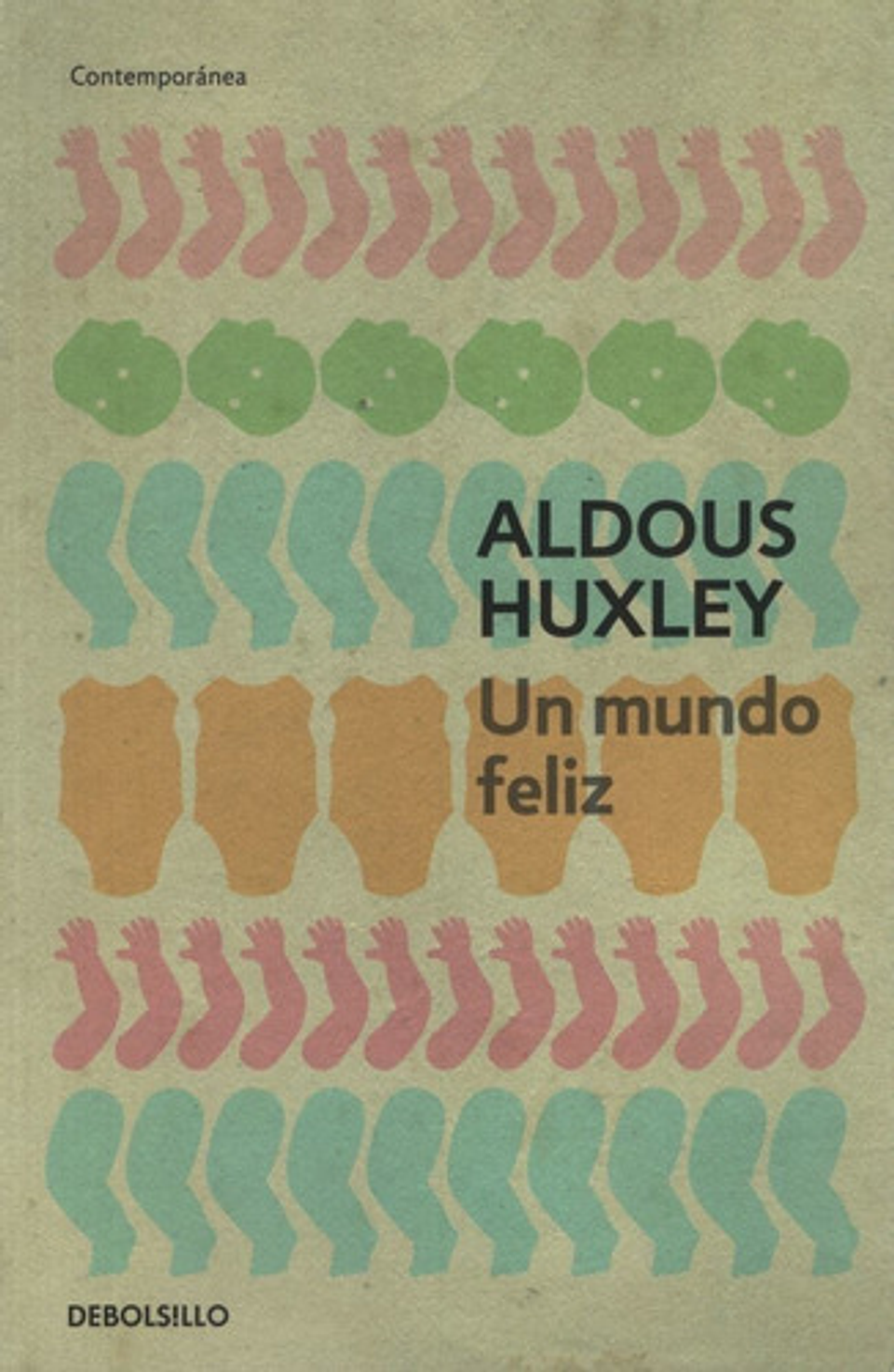 Un Mundo Feliz - Aldous Huxley | Debolsillo, Blanda 2