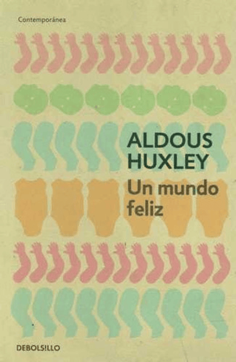 Un Mundo Feliz - Aldous Huxley | Debolsillo, Blanda