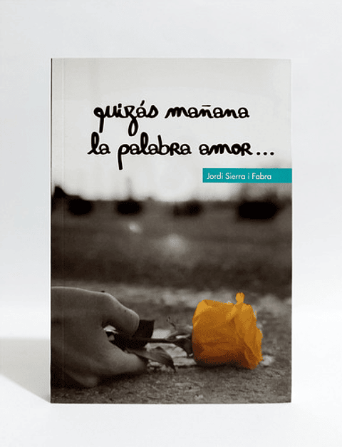 Quizás Mañana La Palabra Amor, De Jordi Sierra I Fabra. Editorial Sm, Tapa Blanda En Español