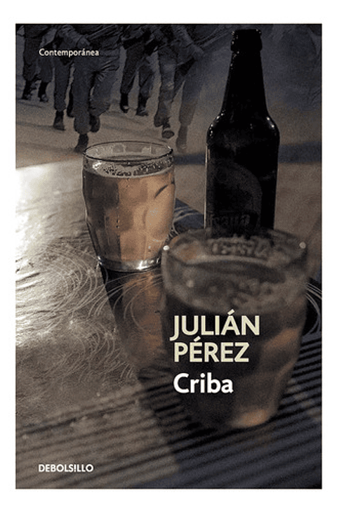 Criba - Julián Pérez - Debolsillo, Tapa Blanda