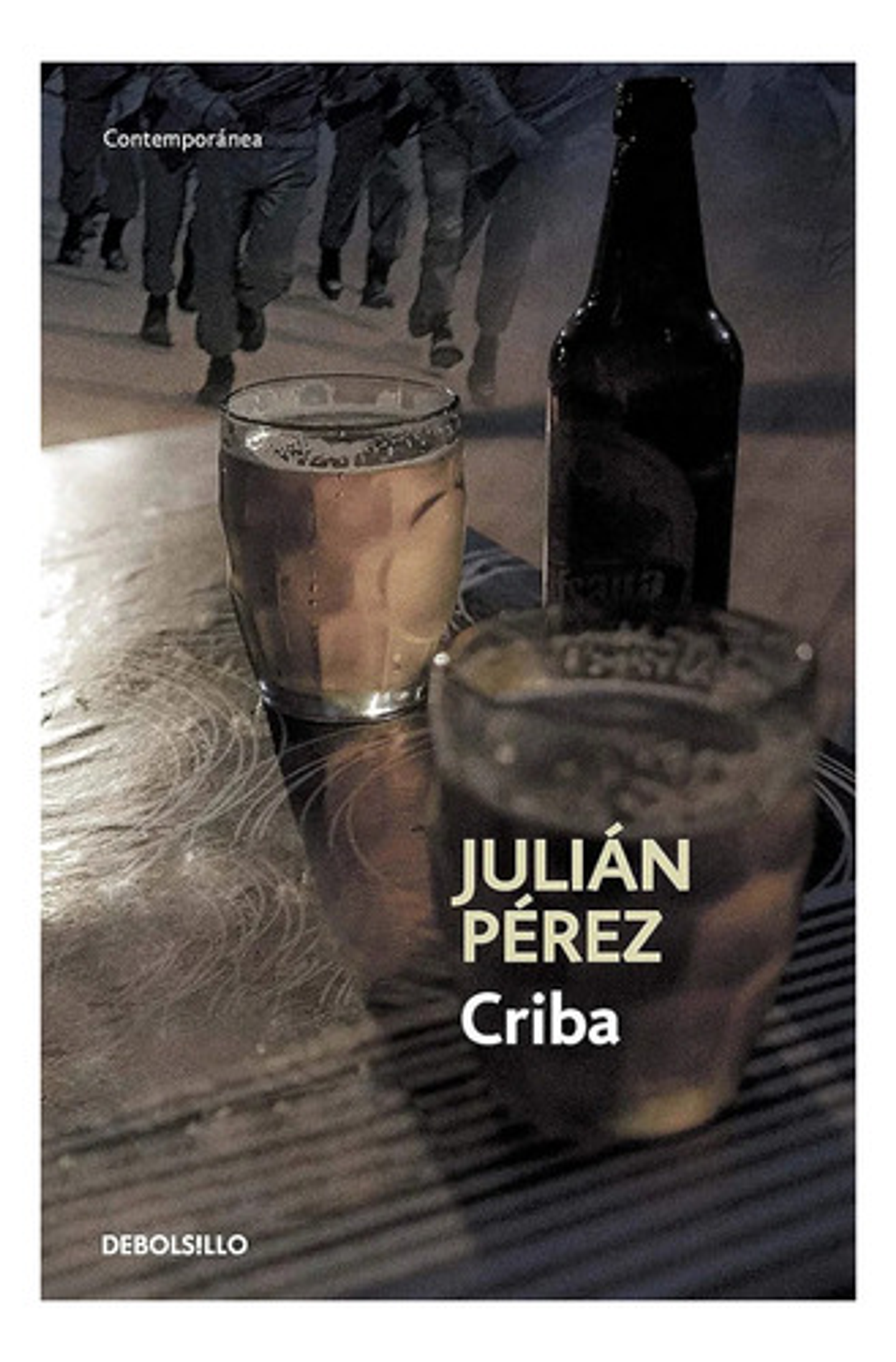 Criba - Julián Pérez - Debolsillo, Tapa Blanda 1