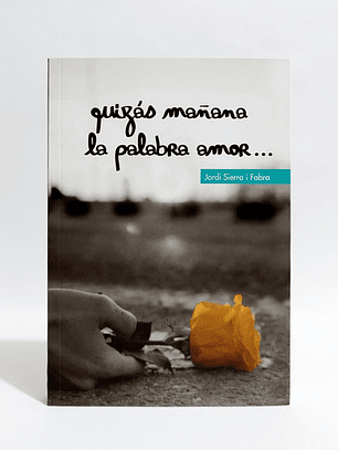 Quizás Mañana La Palabra Amor, De Jordi Sierra I Fabra. Editorial Sm, Tapa Blanda En Español