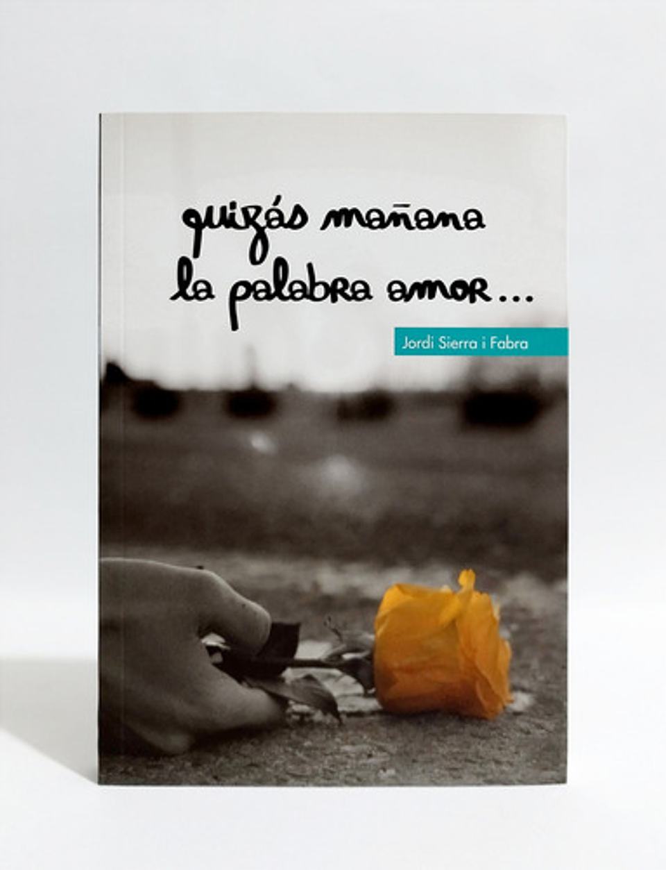 Quizás Mañana La Palabra Amor, De Jordi Sierra I Fabra. Editorial Sm, Tapa Blanda En Español 1