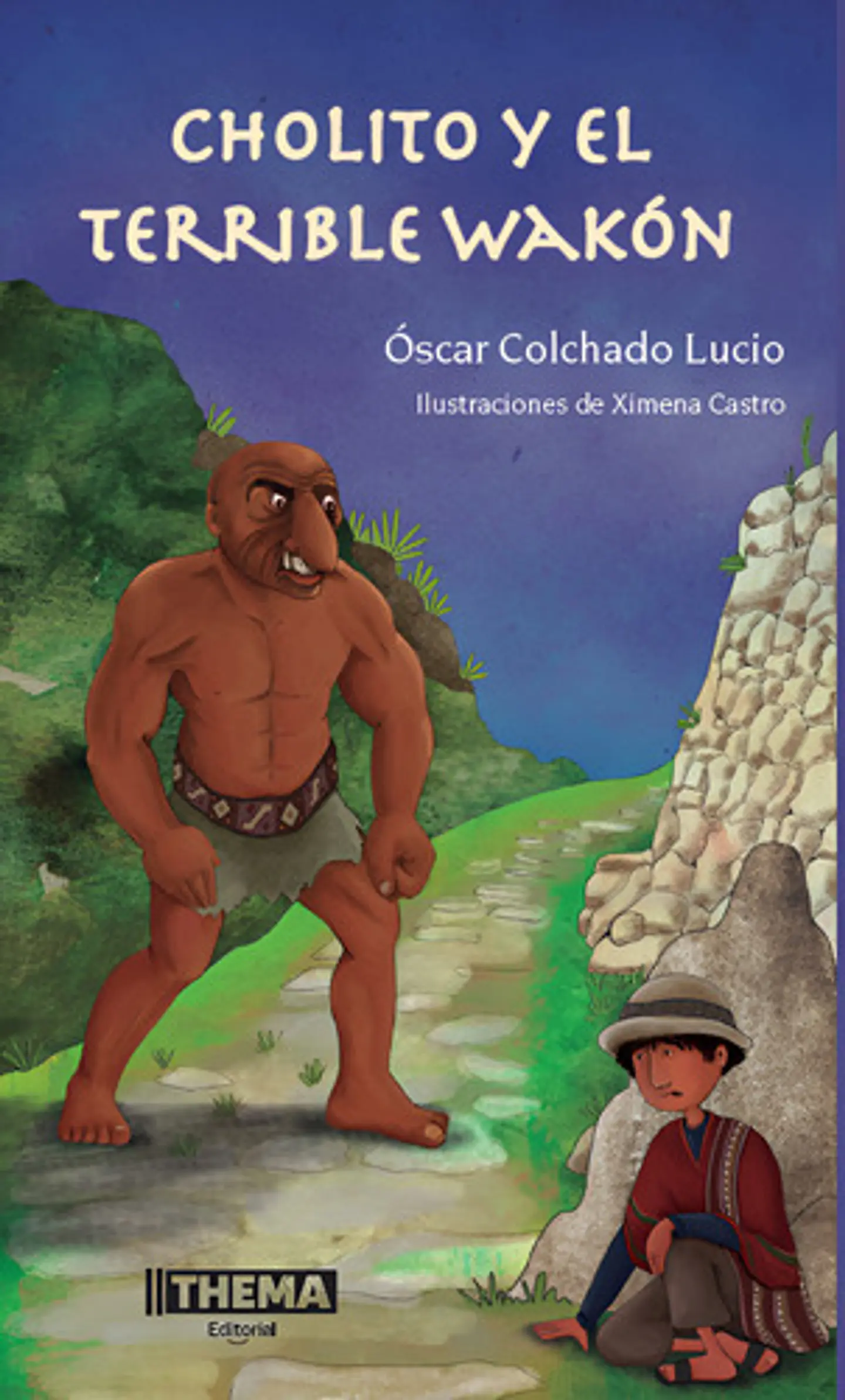 Cholito Y El Terrible Wakón - Óscar Colchado Lucio (físico) 1