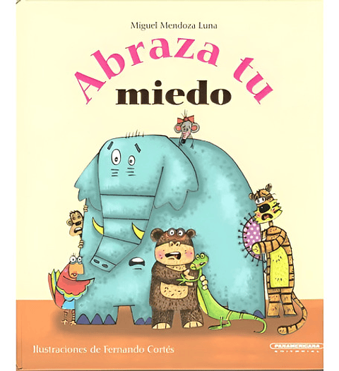 Abraza Tu Miedo - Mendoza Luna, Miguel Panamericana - Físico
