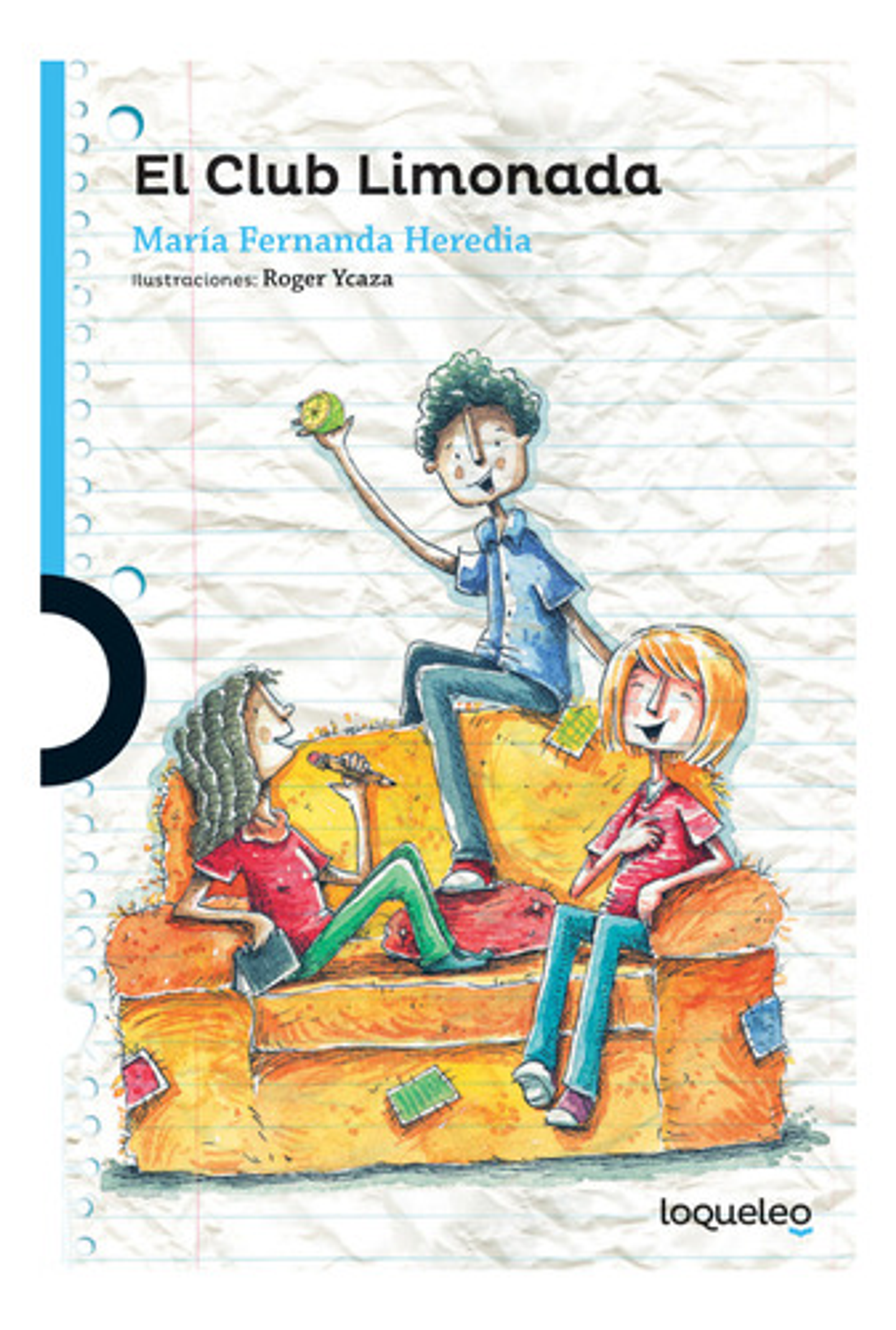 El Club Limonada, De María Fernanda Heredia. Editorial Loqueleo, Tapa Blanda En Español 1