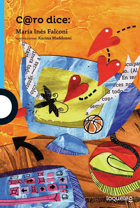 C@ro Dice:, De María Inés Falconi. Editorial Loqueleo En Español