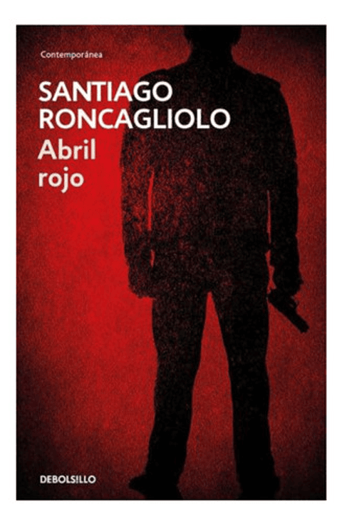Abril Rojo - Santiago Roncagliolo (debolsillo, Blanda)