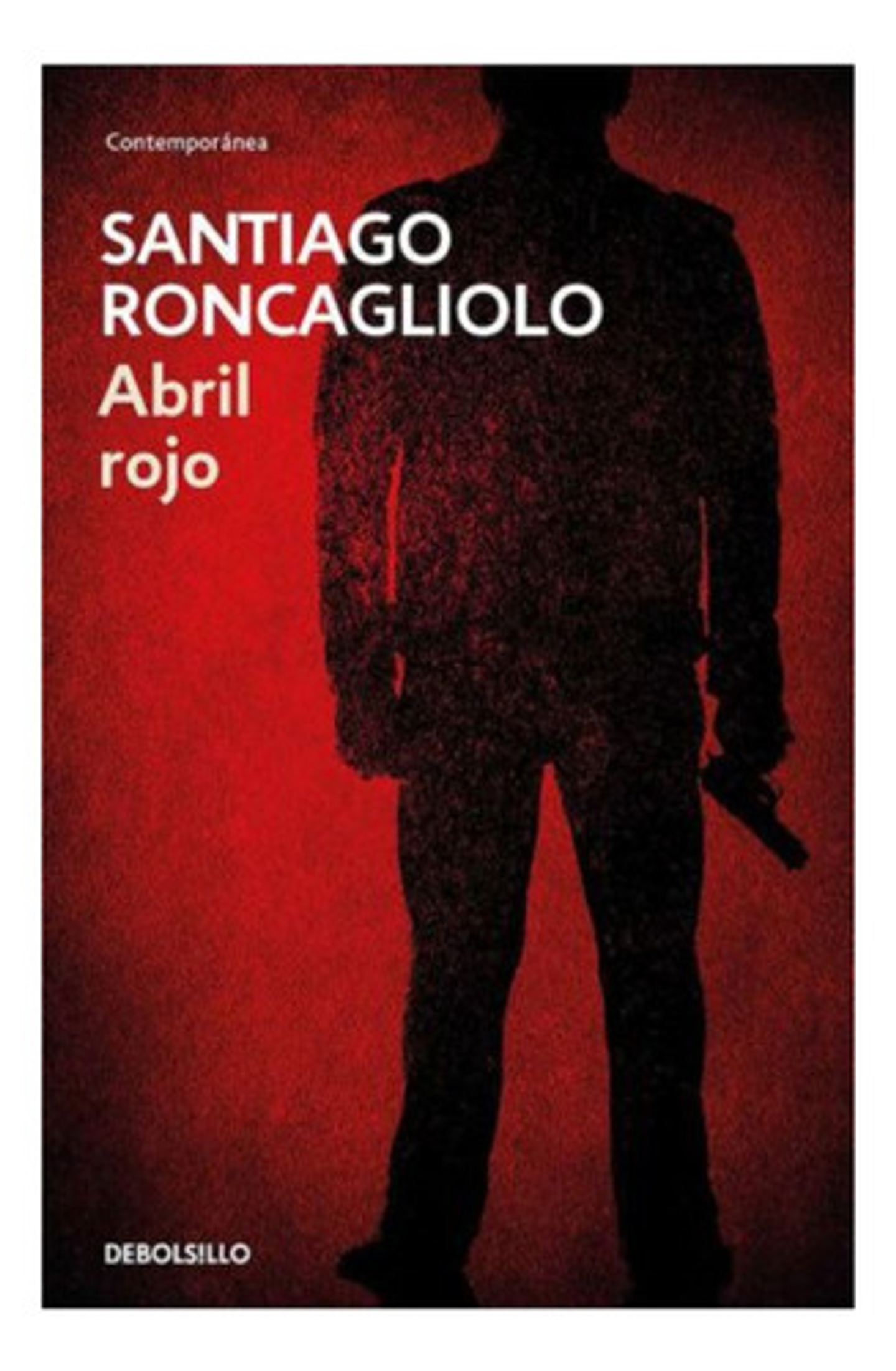 Abril Rojo - Santiago Roncagliolo (debolsillo, Blanda) 1
