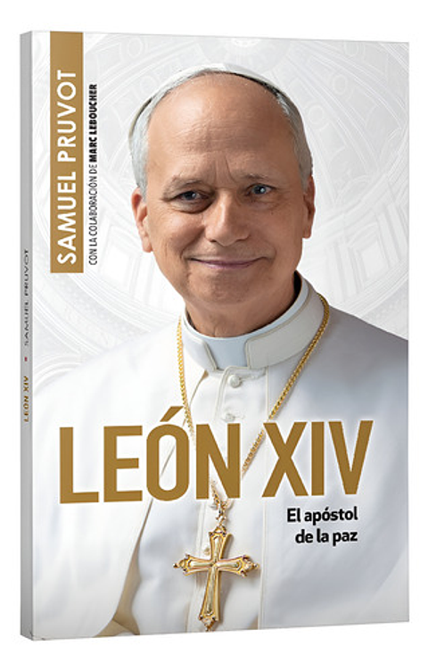 León Xiv: El Apóstol De La Paz - Samuel Pruvot