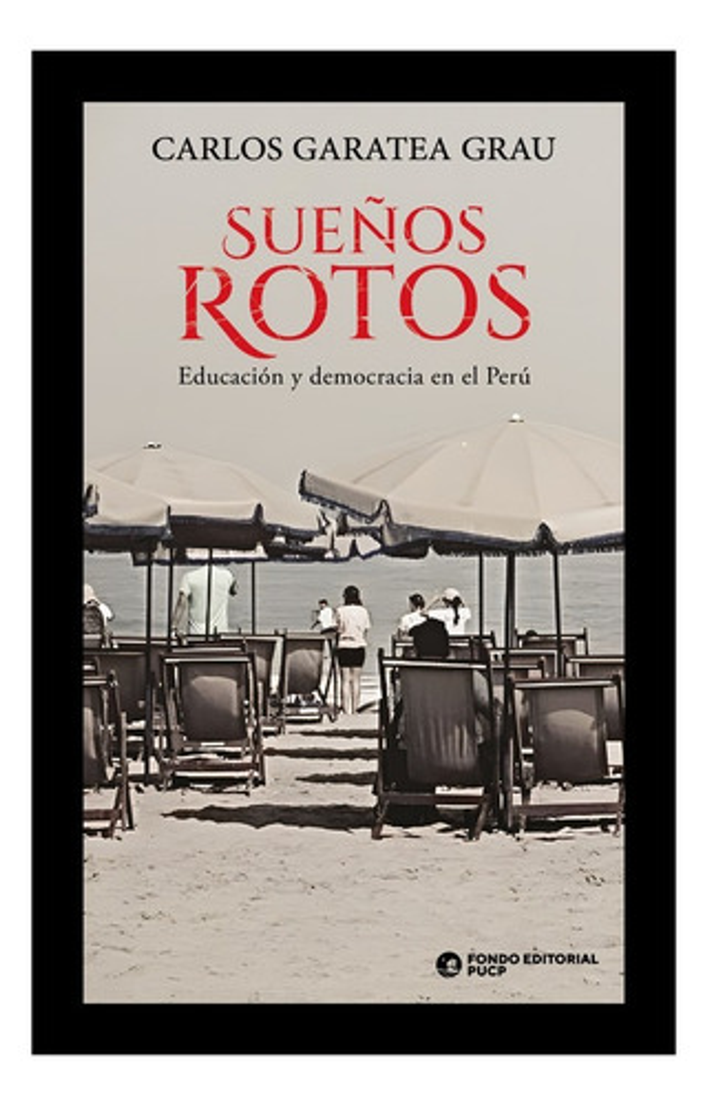 Sueños Rotos: Educación Y Democracia En El Perú 1