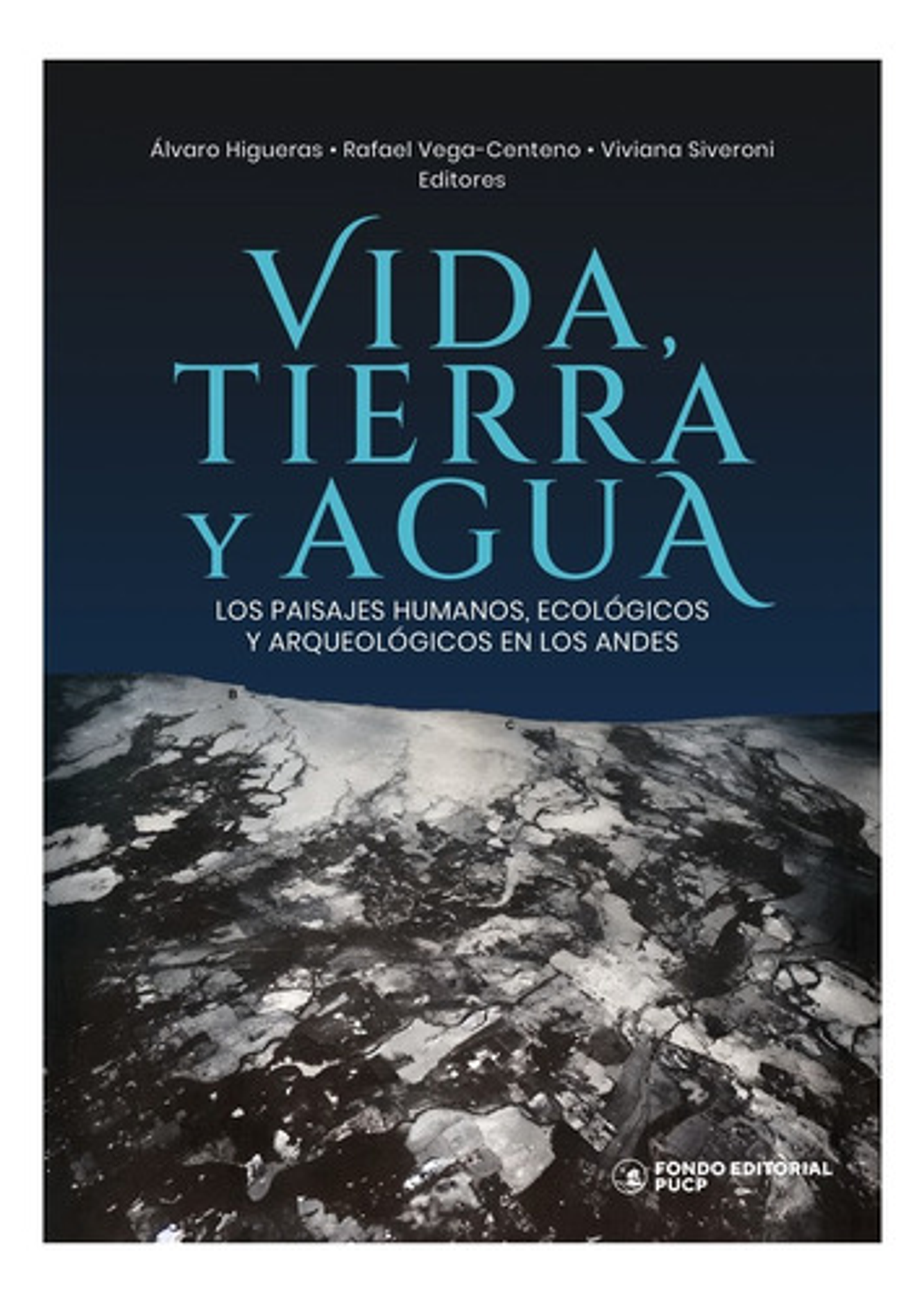 Vida, Tierra Y Agua - Alejandro Chu (fondo Pucp) 1