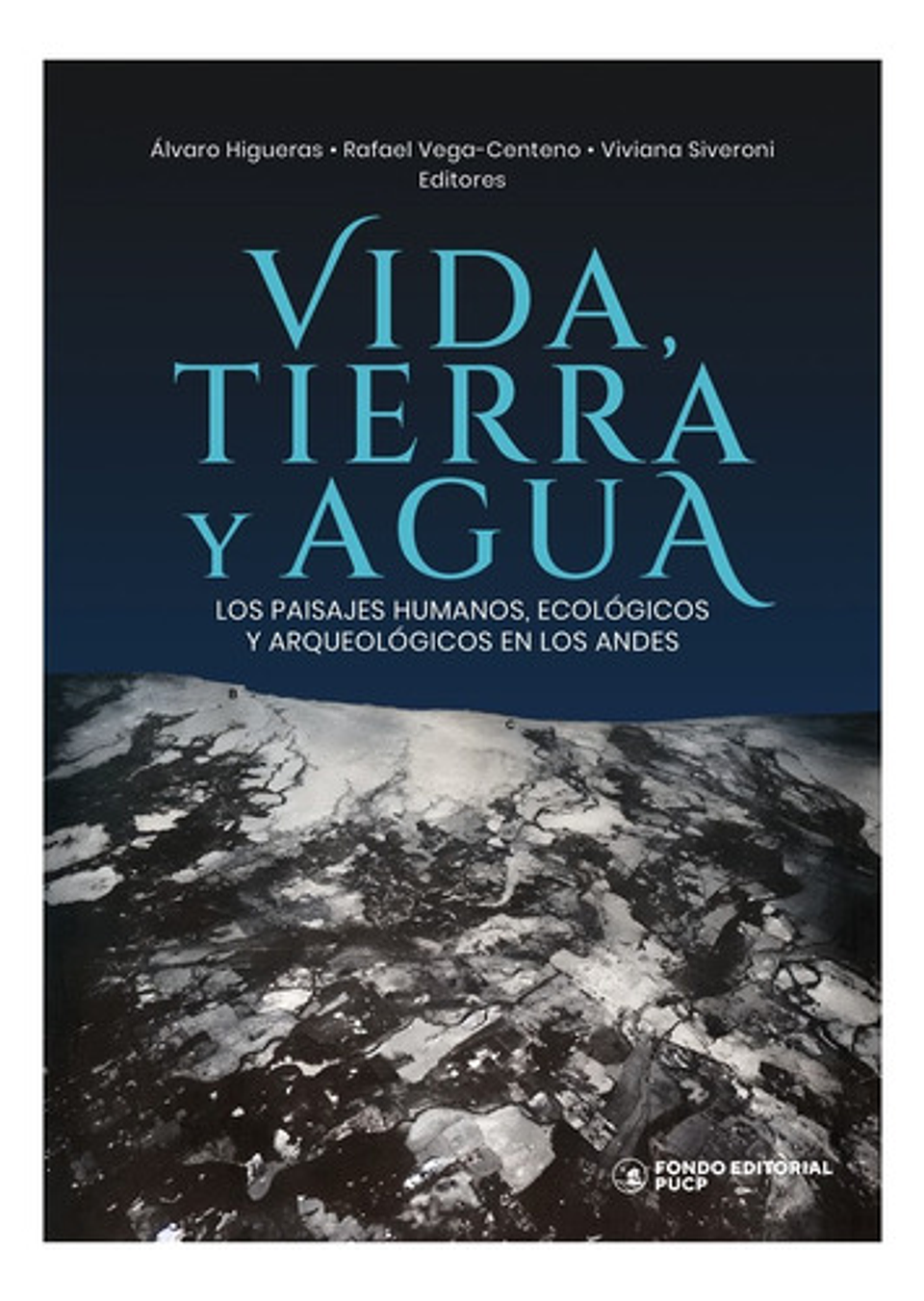 Vida, Tierra Y Agua - Alejandro Chu (fondo Pucp) 1