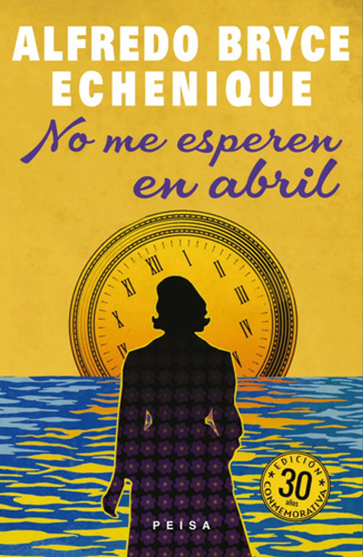 No Me Esperen En Abril - Alfredo Bryce Echenique - Peisa 1