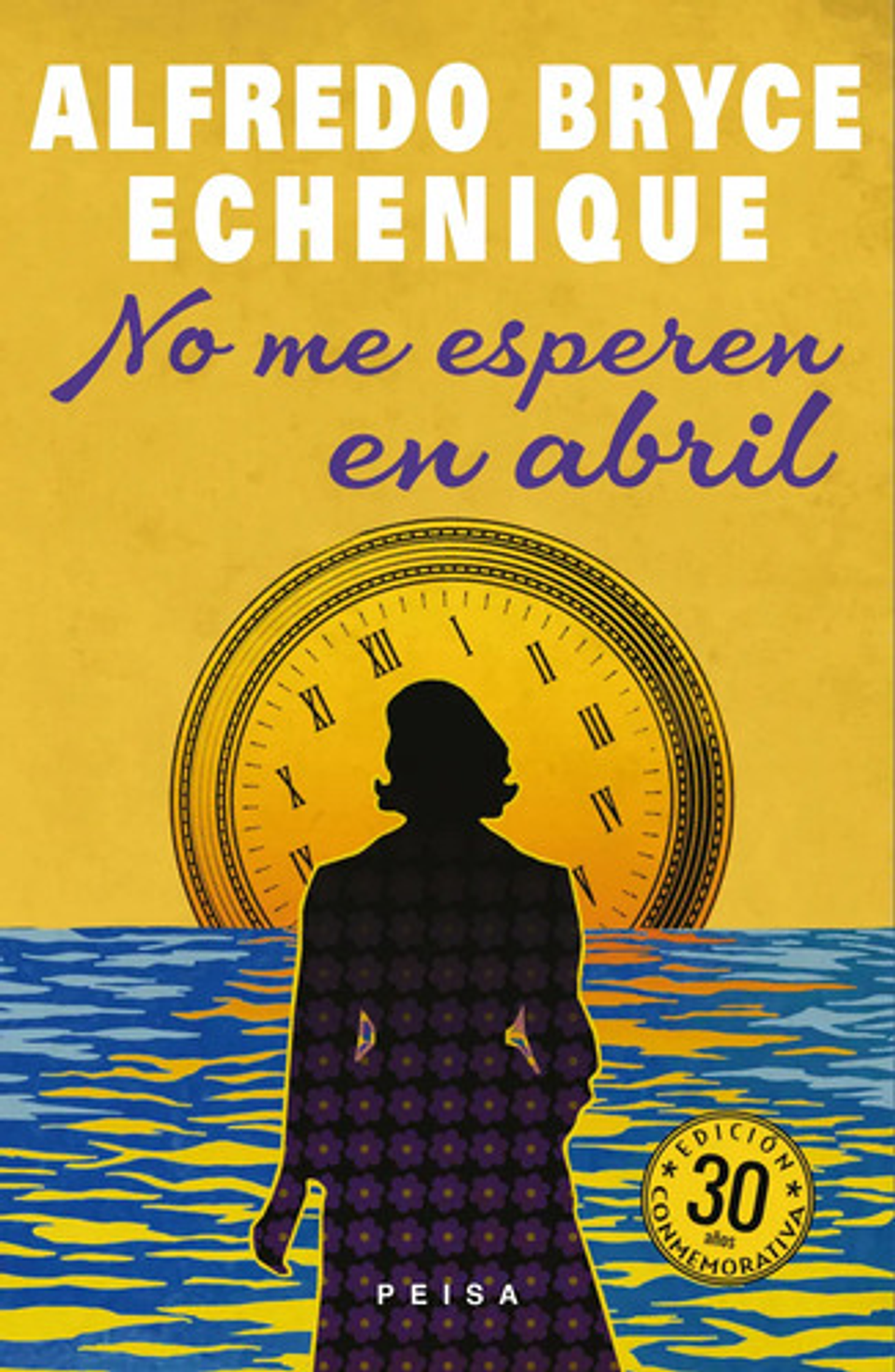 No Me Esperen En Abril - Alfredo Bryce Echenique - Peisa 1