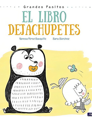 El Libro Dejachupetes - Vanesa Pérez-sauquillo