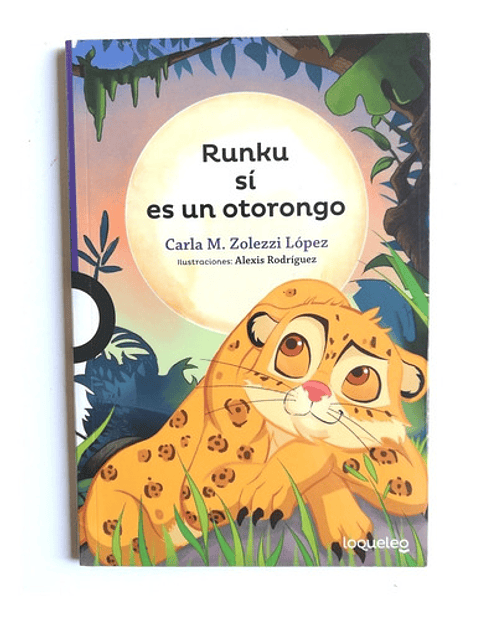 Runku Sí Es Un Otorongo - Carla Zolezzi
