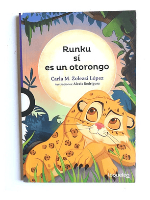 Runku Sí Es Un Otorongo - Carla Zolezzi