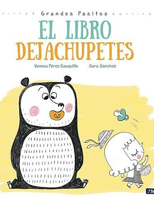 El Libro Dejachupetes - Vanesa Pérez-sauquillo