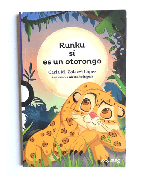 Runku Sí Es Un Otorongo - Carla Zolezzi