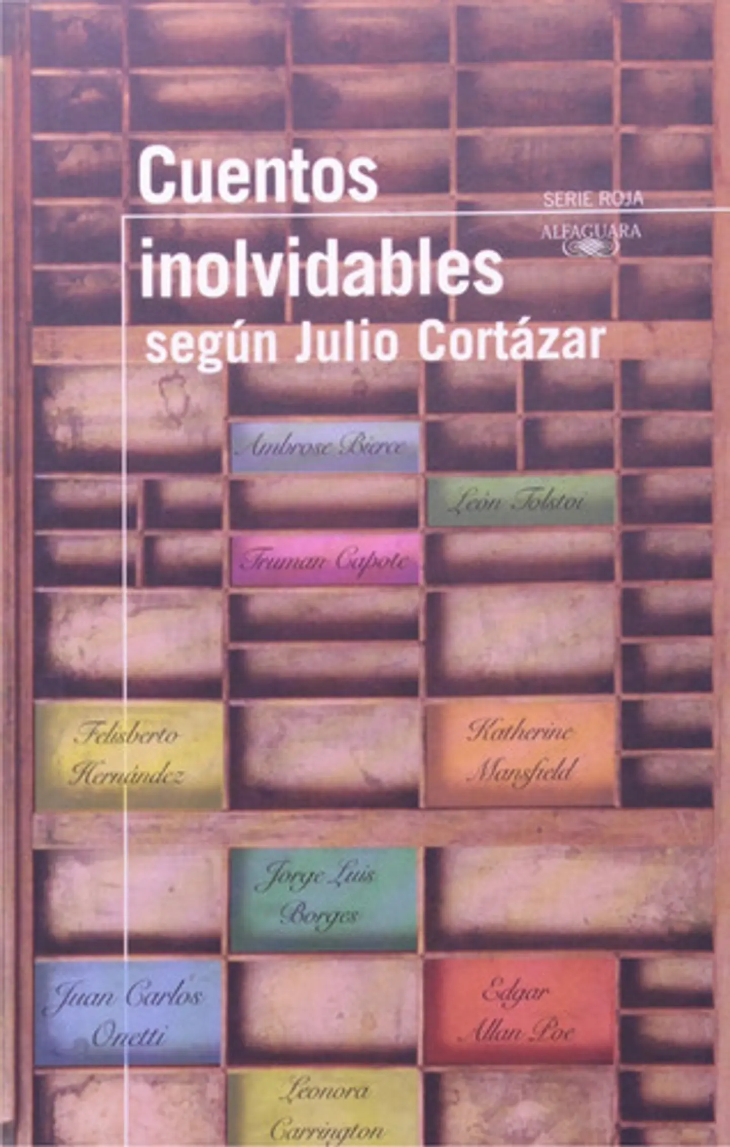 Cuentos Inolvidables Según Julio Cortázar  1